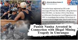 Punish Nunisa Arrested in Connection with Illegal Mining Tragedy in Umrangso